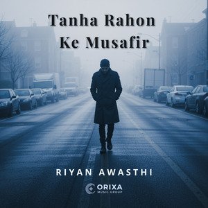 Tanha Rahon Ke Musafir