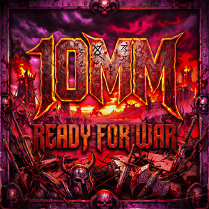 READY FOR WAR by 10mm
