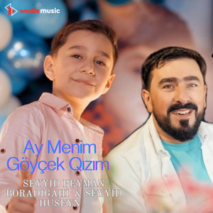 Seyyid Peyman Boradigahi - Ay Menim Göyçek Qızım (feat. Seyyid Huseyn)