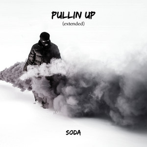 Soda - Pullin Up (Extended)