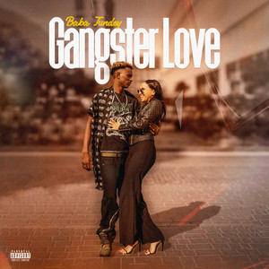Gangster Love by Baba Tundey