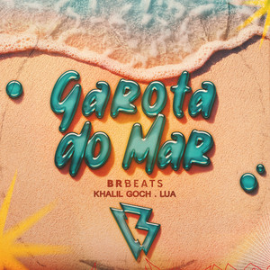 Garota do Mar by BRBeats, Khalil Goch, Lua