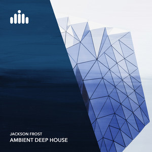 Jackson Frost — Ambient Deep House