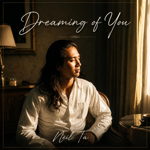 Dreaming of You by Neil Ta