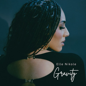 Gravity by Elle Nikole