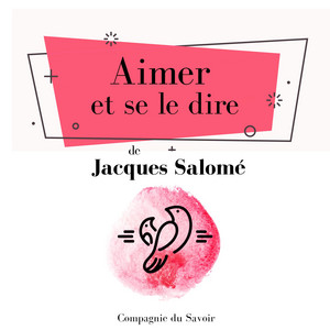 Aimer et se le dire (Les classiques du développement personnel)