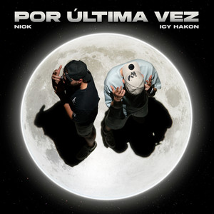 Por Última Vez by Icy Hakon, Niok