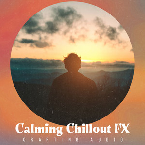 Calming Chillout FX