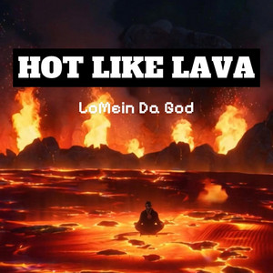 LoMein da God - HOT LIKE LAVA