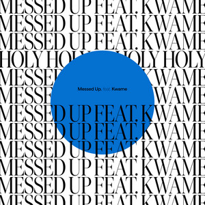 Messed Up (feat. thatboykwame)