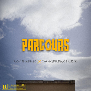 Roybush10 - Parcours (feat. Dangereux Dlzik)
