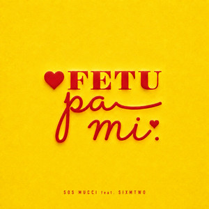 Fetu Pa Mi by SOS MUCCI, sixmtwo