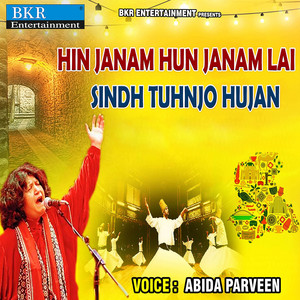 Abida Parveen - Hin Janam Hun Janam Lai Sindh Tuhnjo Hujan