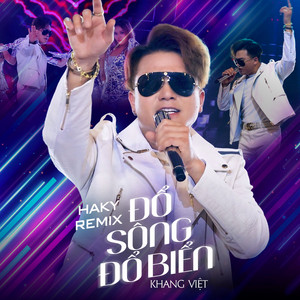 Khang Việt - Đổ Sông Đổ Biển (Haky Remix)