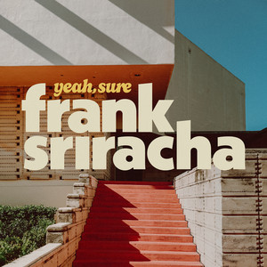 frank sriracha by yeah, sure