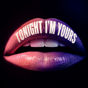 Tonight I'm Yours by Neverlandx