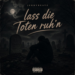Lass die toten ruh'n by JerryBeatZ
