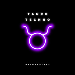 Tauro Techno by DJGONZALEZZ
