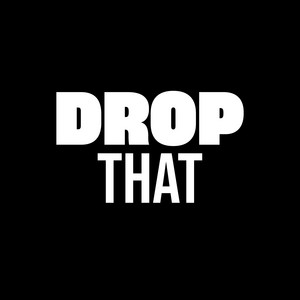 Drop That by DJ Kreski Dwie