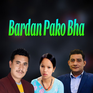 Bimalraj Chhetri, Bishnu Majhi & Baikuntha Mahat - Bardan Pako Bha