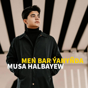 Men bar ýanyňda