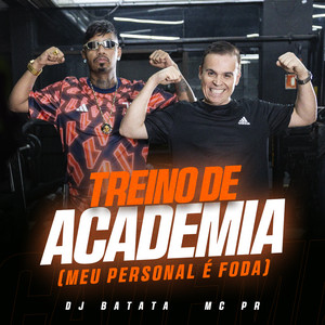 Dj Batata & MC PR - Treino de Academia (Meu Personal é Foda)