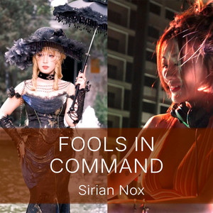 Fools In Command by Sirian Nox