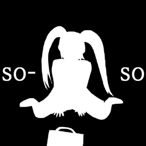 so-so by 木村わいP