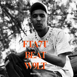 Weld Sasy - Fta7t Beat W9lt