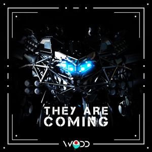 They Are Coming by Wodd