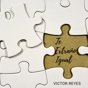 Te Extraño Igual by Victor Reyes