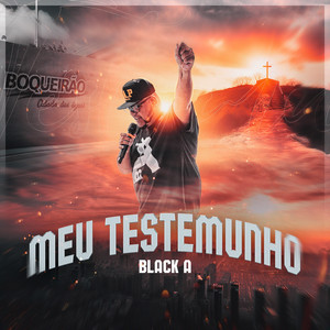 Meu Testemunho by Black A