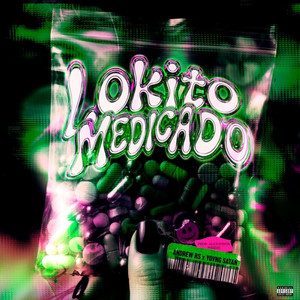 lokito medicado by Andrew Rs, Alexander.nsidx, YOVNG SATAN
