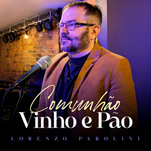 Comunhão, Vinho e Pão by LORENZO PAROLINI