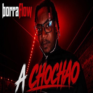 A CHOCHAO by borraflow