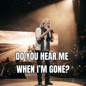 Do You Hear Me When I’m Gone? by Heart Echo Music