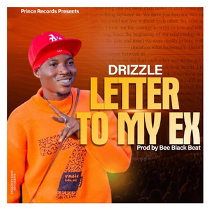 Drizzle - Letter To My Ex