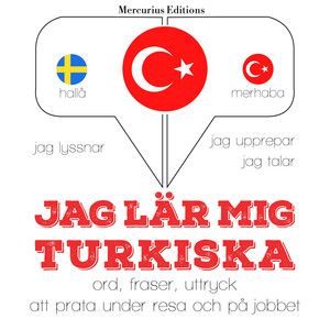 Jag lär mig turkiska (Jeg lytter, jeg gentager, jeg taler: Sprogmetode)