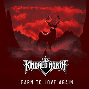 Learn To Love Again by Kindred North