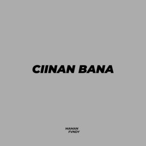 Maman Fvndy - Ciinan Bana