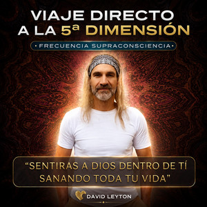 The Fifth Dimension - Supraconscious Frequency Version by David Leyton