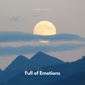 Full of Emotions by Bambu Effect