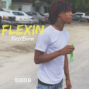 Flexin by Firstborn