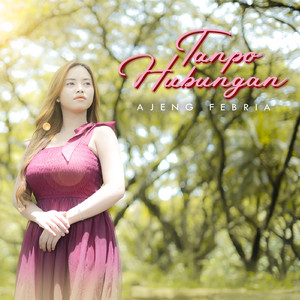 Ajeng Febria - Tanpo Hubungan