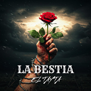 La Bestia by EL TAYTA