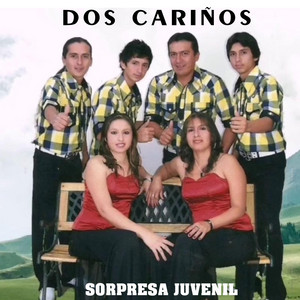 Sorpresa Juvenil - Dos Cariños