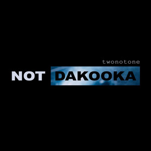 Not dakooka