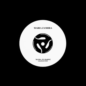 Maria Zamora - Mamá, El Baion! (Remastered 2024)