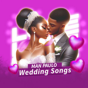 Man Paulo - WEDDING SONGS