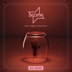 EL VASO by DECIMA, Nagual